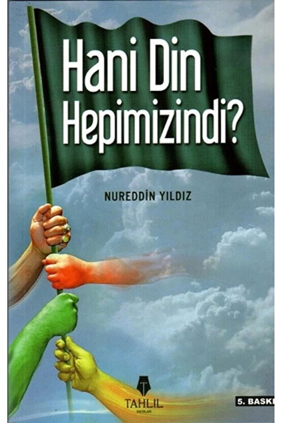 Hani Din Hepimizindi?