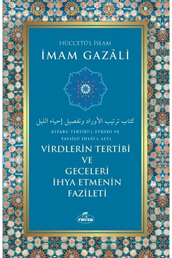 Virdlerin Tertibi Ve Geceleri Ihya Etmenin Fazileti - Imam Gazali 9786257682725