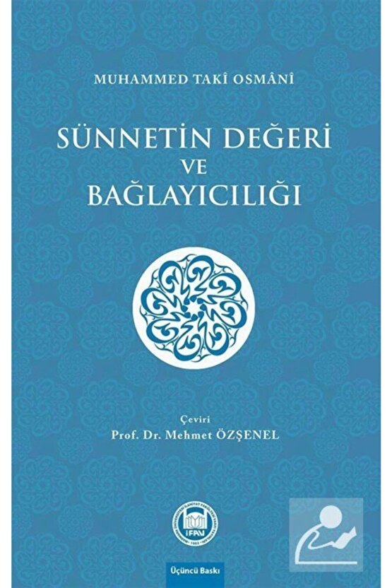 Sünnetin Değeri Ve Bağlayıcılığı - Muhammed Taki Osmani