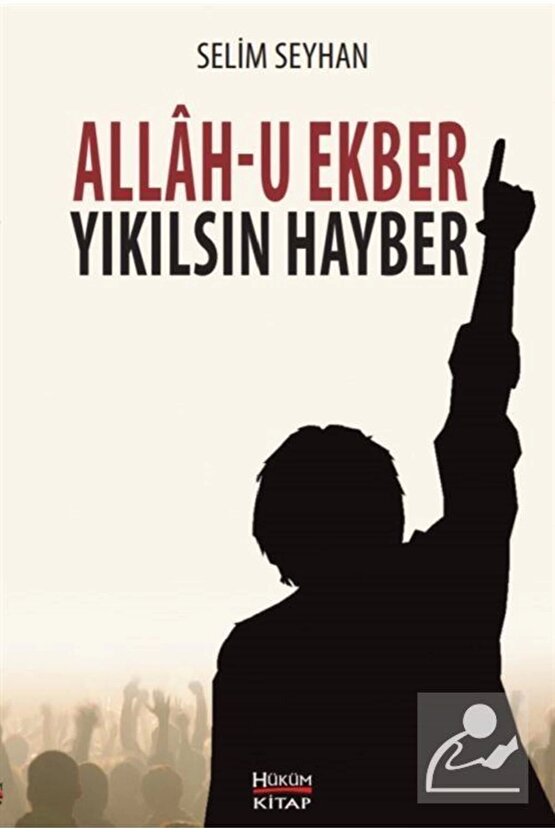 Allah-u Ekber Yıkılsın Hayber
