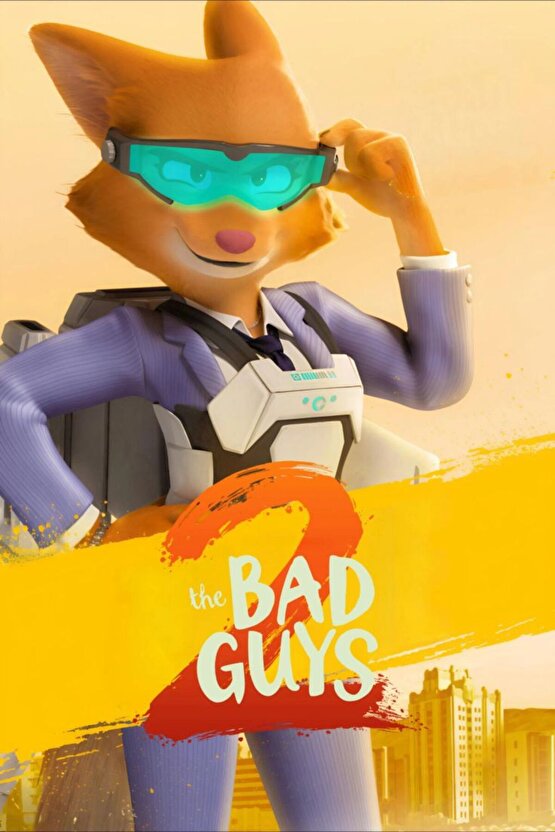 The Bad Guys 2 (2025) 007 AFİŞ - POSTER