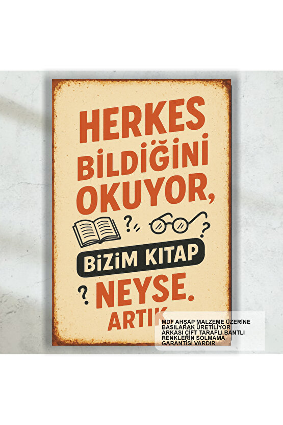 herkes bildiğini okuyor komik sözler duvar yazıları retro ahşap poster tablo