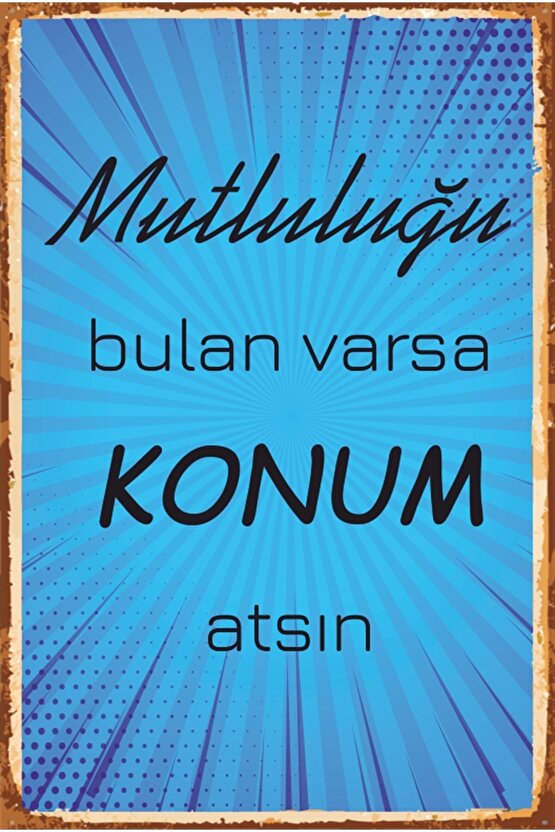 Mutluluğu Bulan Varsa Konum Atsın Komik Sözler Retro Ahşap Poster