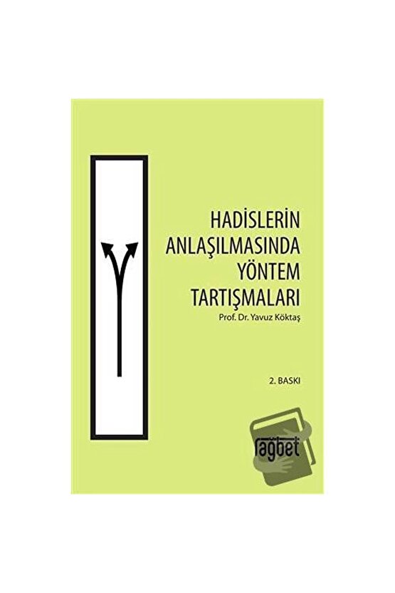 Hadislerin Anlaşılmasında Yöntem Tartışmaları