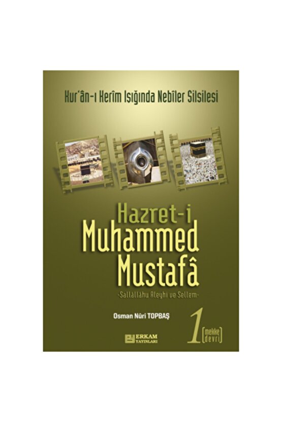 Hz. Muhammed Mustafa 1-2 Mekke Medine Takım - Osman Nuri Topbaş
