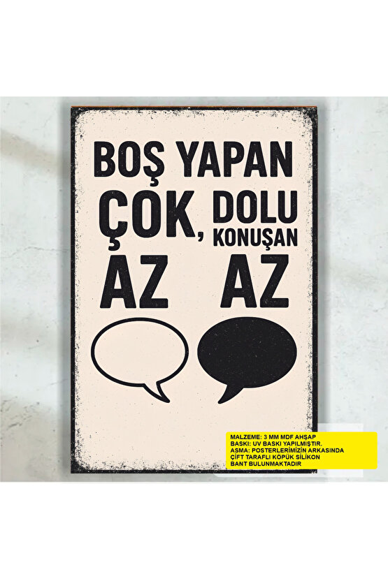 boş yapan çok dolu konuşan az komik esprili atarlı sözler duvar yazıları retro ahşap poster tablo
