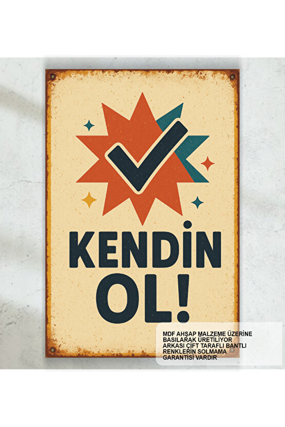 kendin ol. kişisel gelişim motivasyon psikoloji sözleri duvar yazıları retro ahşap poster tablo