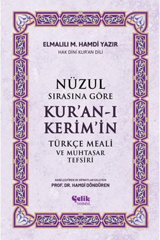 Nüzul Sırasına Göre Kuranı Kerimin Türkçe Meali Ve Muhtasar Tefsiri