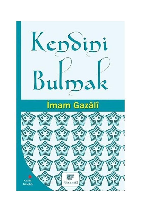 Kendini Bulmak  Gelenek Yayıncılık  İmam Gazali