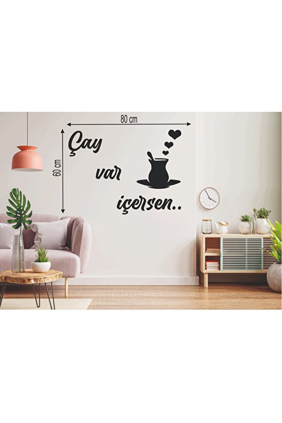 80*60 Çay Var Içersen Ahşap Duvar Yazısı