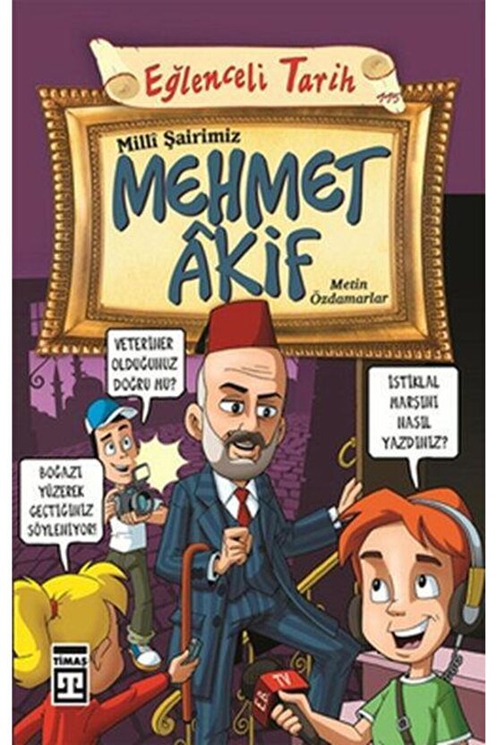 Timaş Yayınları-milli Şairimiz Mehmet Akif-metin Özdamarlar