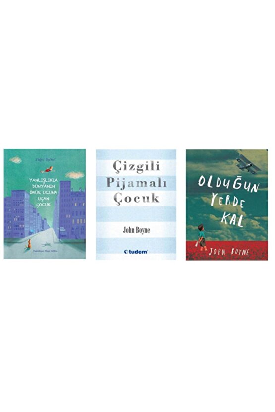 John Boyne Seti (yanlışlıkla Dün. Öbür Ucuna Uçan Çocuk+olduğun Yerde Kal+çizgili Pijamalı Çocuk)