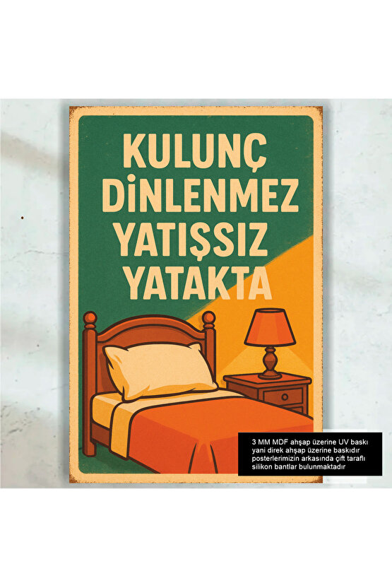 kulunç dinlenmez yatışsız yatakta komik duvar yazıları retro ahşap poster tablo