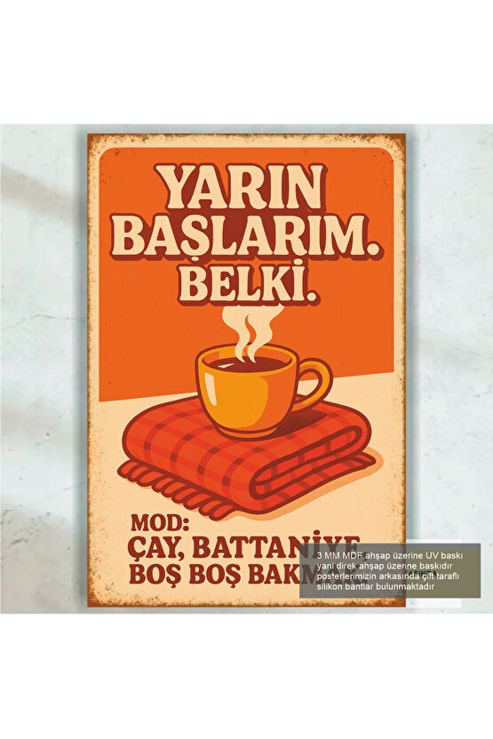 yarın başlarım belki tembel üşengeç komik esprili sözler duvar yazıları retro ahşap poster tablo