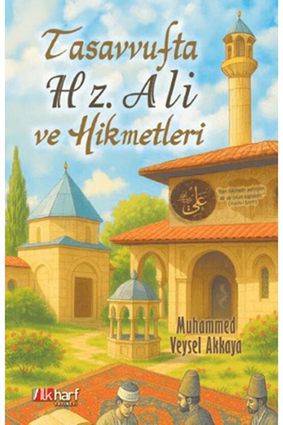 Tasavvufta Hz. Ali ve Hikmetleri