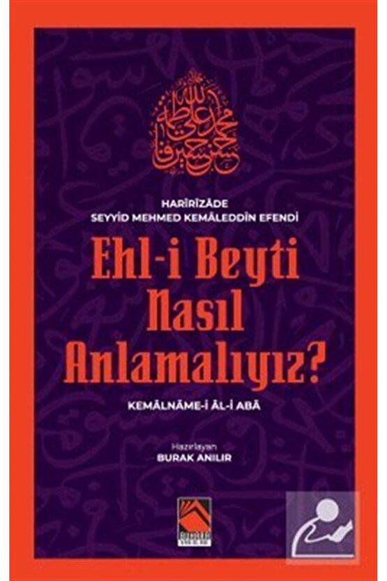 Ehl-i Beyti Nasıl Anlamalıyız? & Kemalname-i Âl-i Aba
