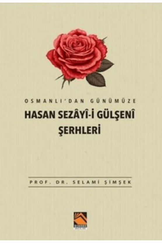 Osmanlıdan Günümüze Hasan Sezayi-i Gülşeni Şerhleri  Buhara Yayınları  9786054530809