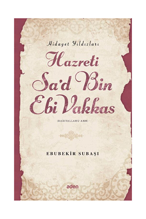 Hazreti Sad Bin Ebi Vakkas Hidayet Yıldızları