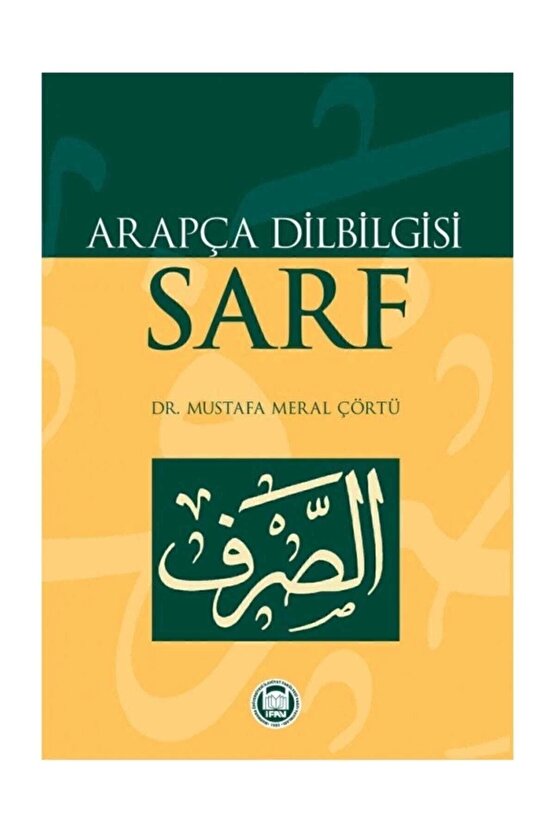 Arapça Dilbilgisi - Sarf  Marmara Üniversitesi İlahiyat Fakültesi Vakfı  9789755481692