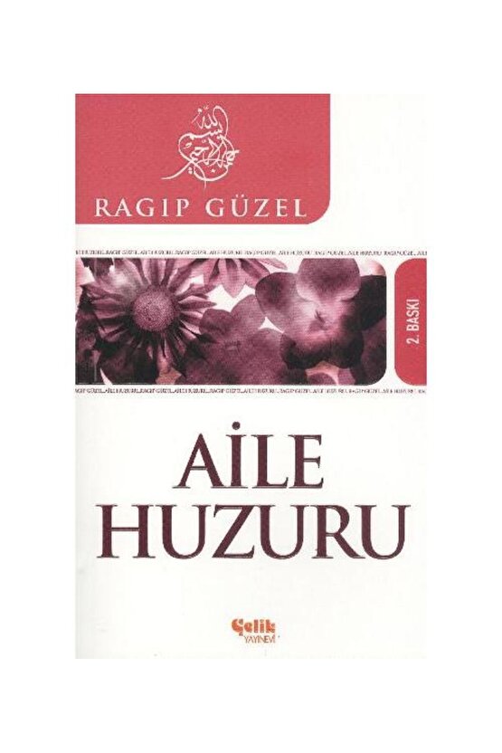 Aile Huzuru  Çelik Yayınevi  Ragıp Güzel