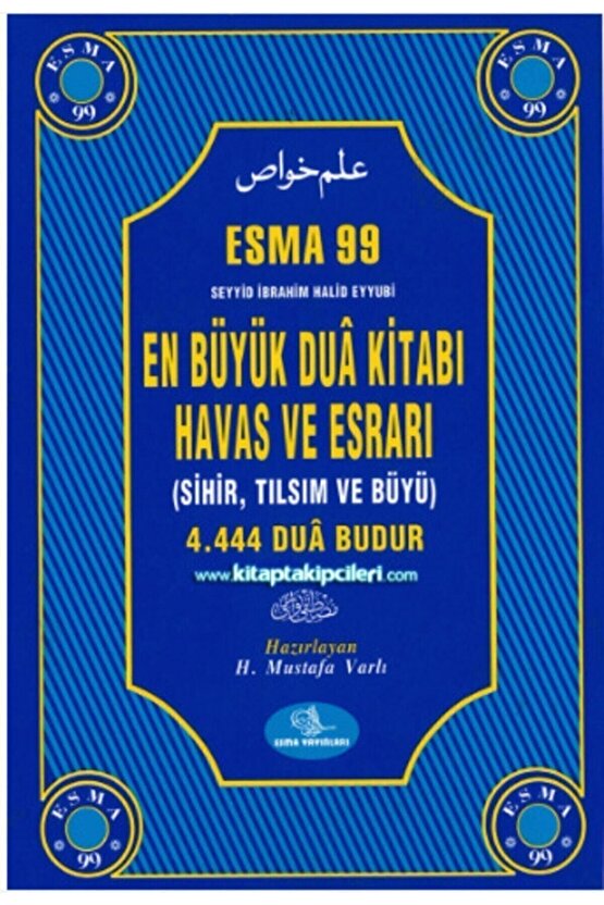 Esma 99 En Büyük Dua Kitabı Havas Ve Esrarı (ciltli) - Mustafa Varlı