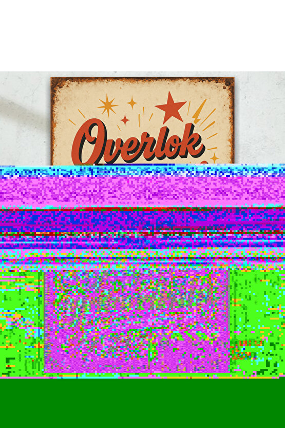 overlok makinesi gibi ayağıma geleceksin komik atarlı sözler duvar yazıları retro ahşap poster tablo