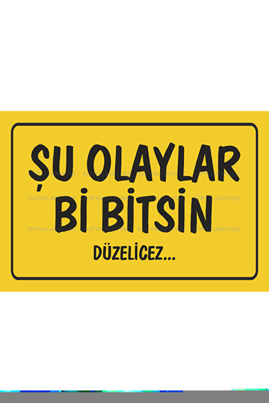 Şu olaylar bir bitsin komik sözler kamyon arkası duvar yazıları dekorasyon tablo retro ahşap poster