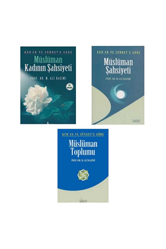 MÜSLÜMAN ŞAHSİYETİ MÜSLÜMAN KADININ ŞAHSİYETİ MÜSLÜMAN TOPLUMUN ŞAHSİYETİ 3LÜ SET