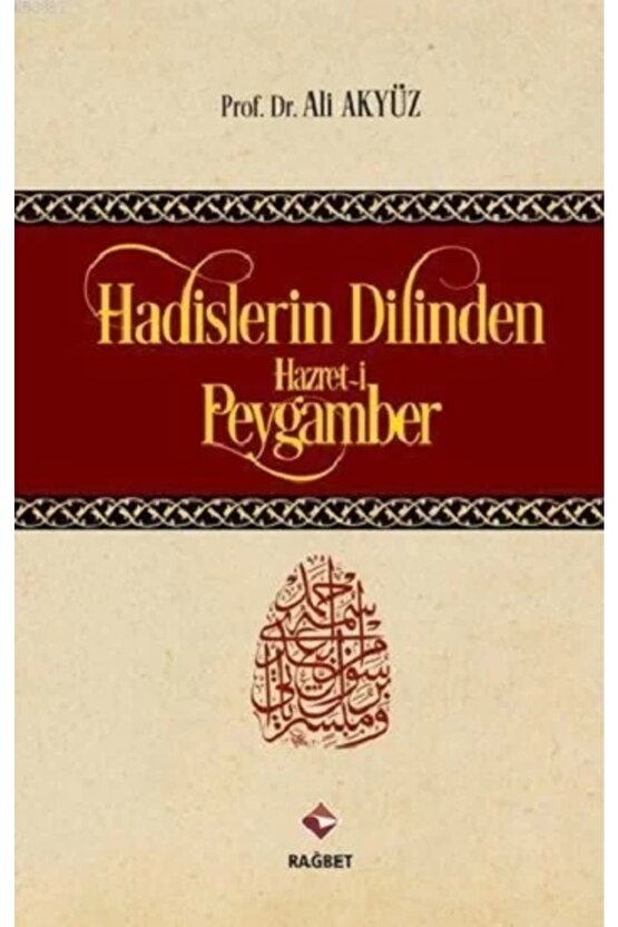 Hadislerin Dilinden Hazreti Peygamber