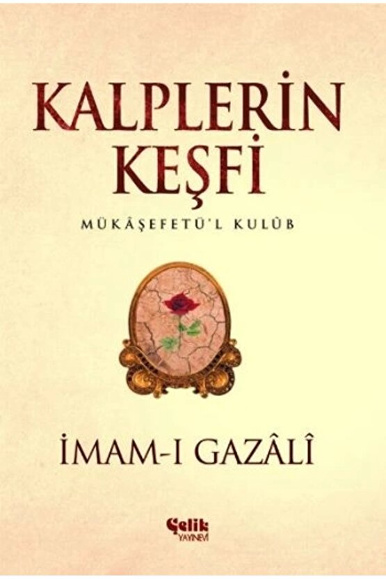 Kalplerin Keşfi - Mukaşefetül Kulüp İmam-ı Gazali