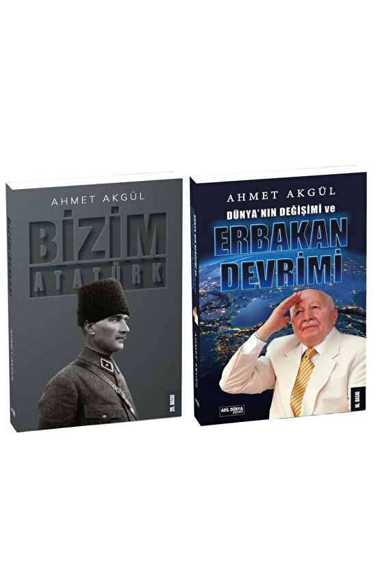 Dünyanın Değişimi Ve Erbakan Devrimi & Bizim Atatürk - Üstad Ahmet AKGÜL - 2li Kitap Seti