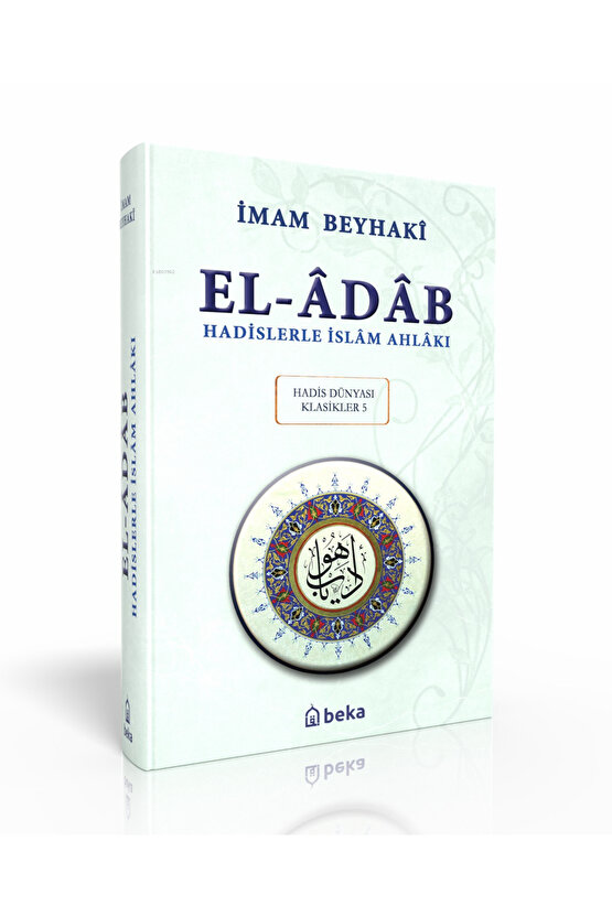 Hadislerle İslam Ahlakı - el-Adab - Arapça Metinli (Ciltli)