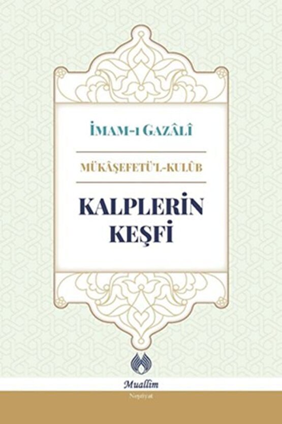 Kalplerin Keşfi İmam-ı Gazali