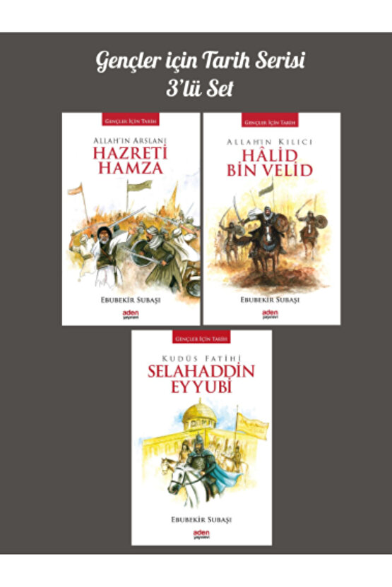 Gençler Için Tarih Serisi-halid Bin Velid-selahaddin Eyyubi-hazreti Hamza 3lü Set