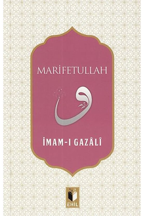 Marifetullah  Ehil Yayınları  İmam ı Gazali