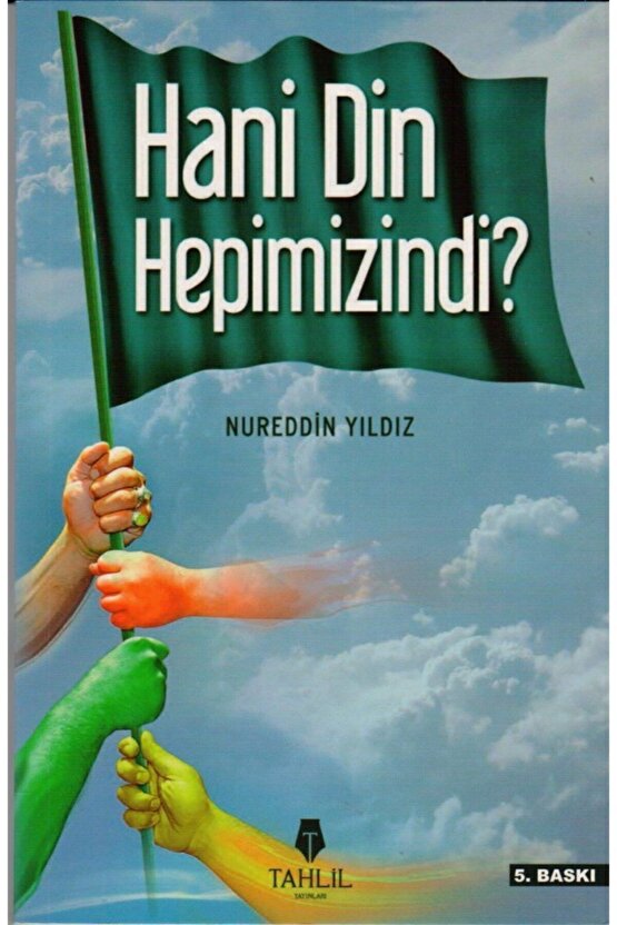 Hani Din Hepimizindi, Nurettin Yıldız, Tahlil