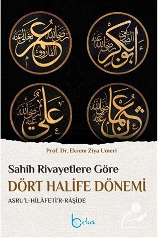 Sahih Rivayetlere Göre Dört Halife Dönemi