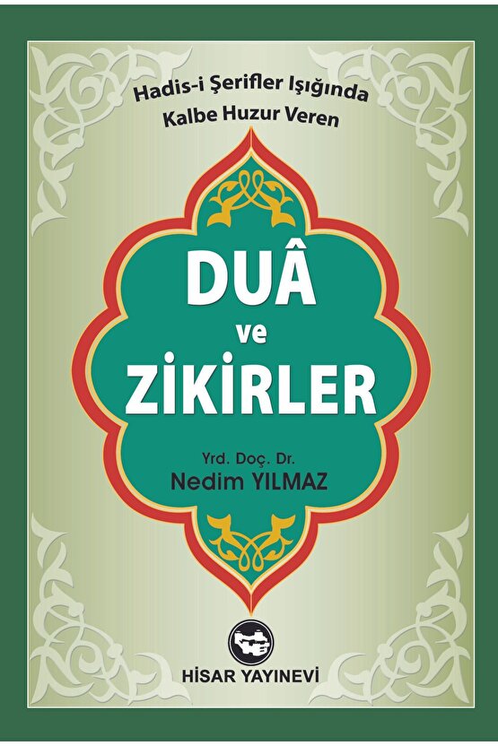 Dua Ve Zikirler & Hadis-i Şerifler Işığında Kalbe Huzur Veren