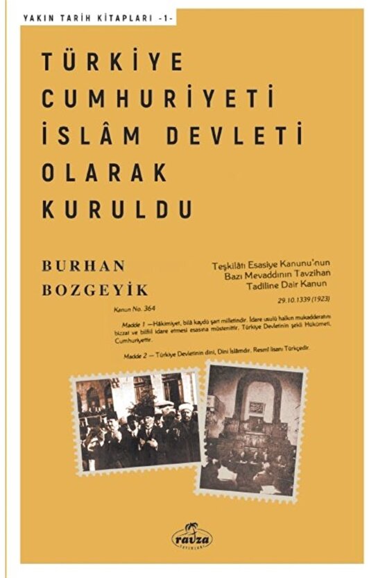 Türkiye Cumhuriyeti Islam Devleti Olarak Kuruldu - Burhan Bozgeyik 9786257580397