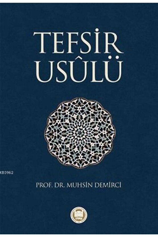 Tefsir Usulü Muhsin Demirci (tefsir Usülü) - M.ü.ilahiyat Fakültesi Vakfı