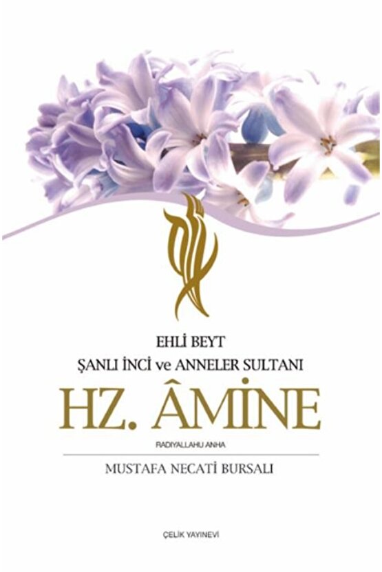 Ehli Beyt Şanlı İnci Ve Anneler Sultanı Hz. Amine