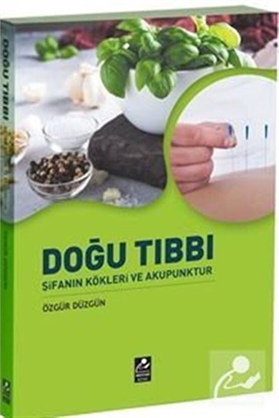 Doğu Tıbbı Şifanın Kökleri Ve Akupunktur