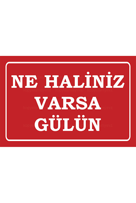 ne haliniz varsa gülün komik sözler duvar yazıları ev dekorasyon tablo retro ahşap poster