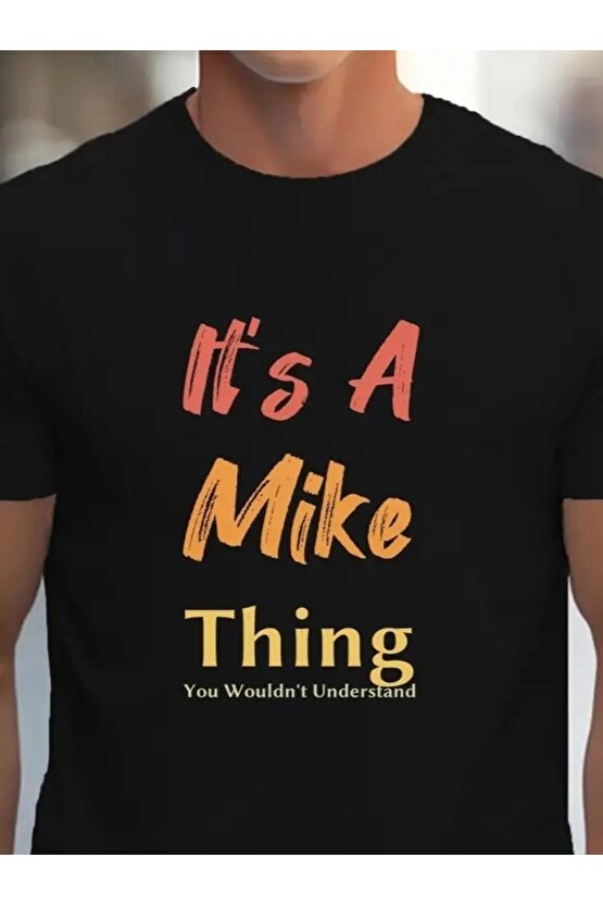 Erkek It Is A Mike Thing Baskılı Erkek T-shirt