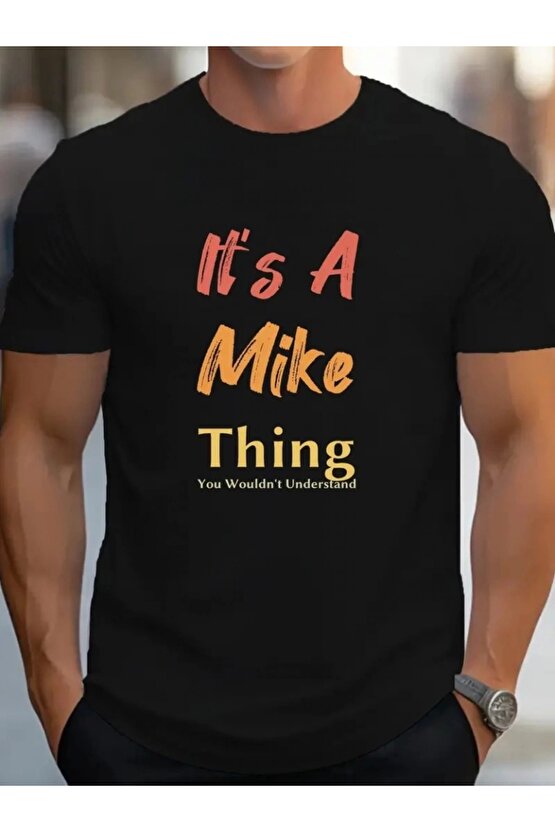 Erkek It Is A Mike Thing Baskılı Erkek T-shirt
