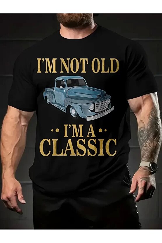 Erkek Vintage Araba Grafik T-Shirt - Ben Yaşlı Değilim Ben Bir Klasiğim Esprili Baskı Nefes Alabi