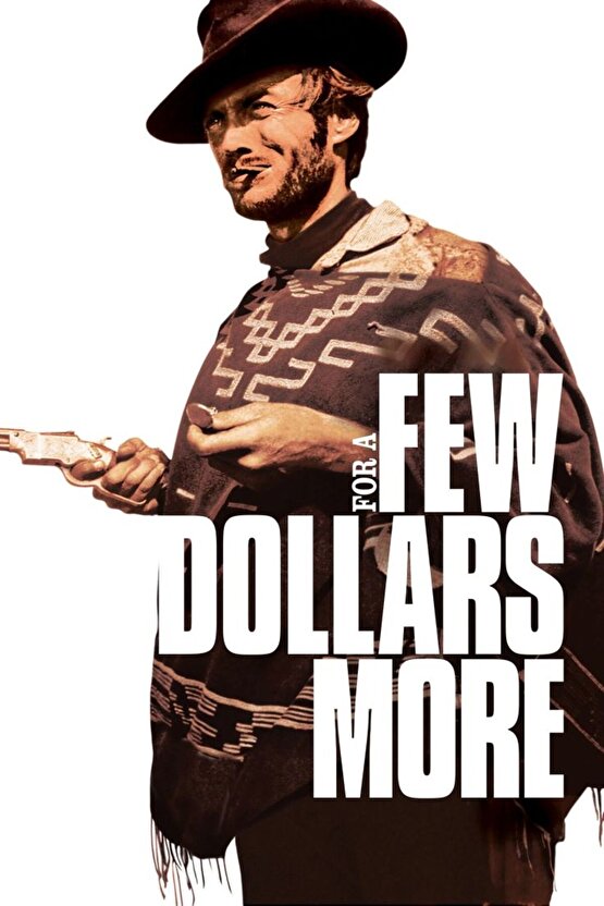 For a Few Dollars More (1965) 001 AFİŞ - POSTER