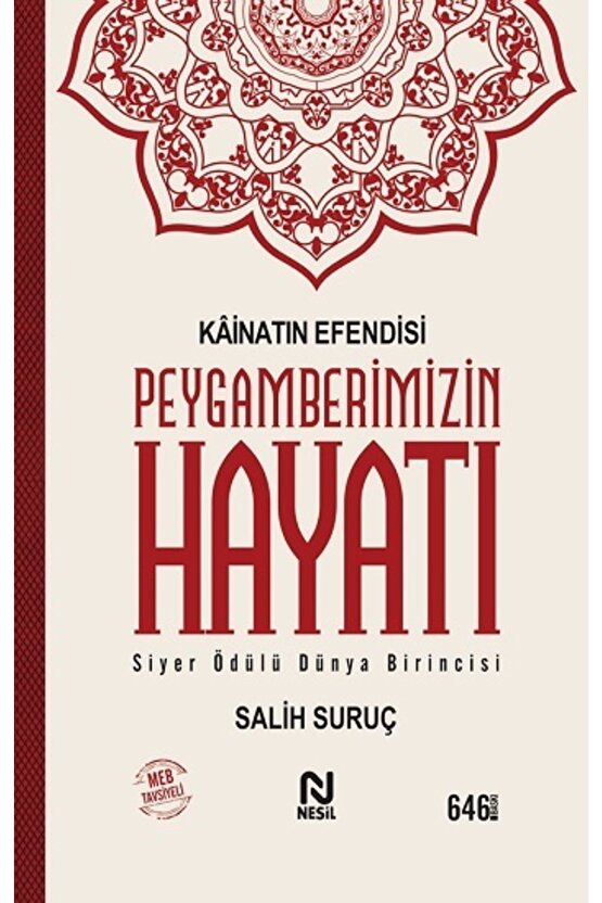 Kainatın Efendisi Peygamberimizin (a.s.m.) Hayatı (ciltli) Salih Suruç Nesil Yayınları
