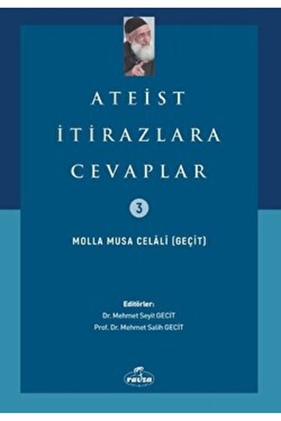 Ateist İtirazlara Cevaplar  Molla Musa Celali   9786258081602