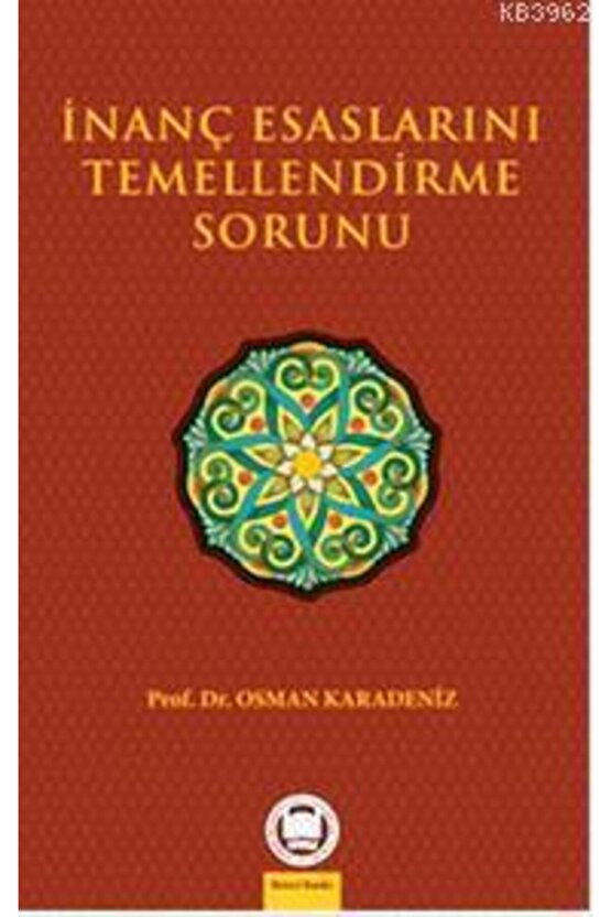 İnanç Esaslarını Temellendirme Sorunu